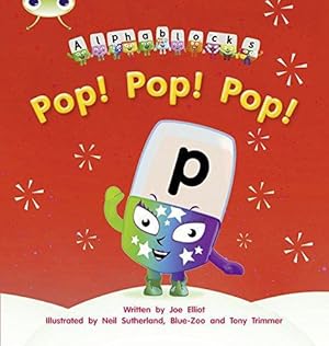 Seller image for Bug Club Phonics - Phase 2 Unit 3: Alphablocks Pop! Pop! Pop! for sale by WeBuyBooks