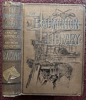 Bild des Verk�ufers f�r THE BADMINTON LIBRARY. SPORTS AND PASTIMES. RACING AND STEEPLE-CHASING. zum Verkauf von Graham York Rare Books ABA ILAB