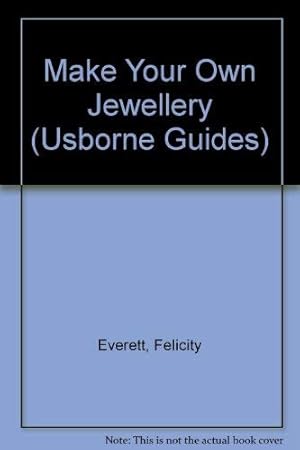 Immagine del venditore per Make Your Own Jewellery (Usborne Guides) venduto da WeBuyBooks 2