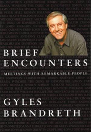 Seller image for Brief Encounters: Meetings with Remarkable People for sale by WeBuyBooks