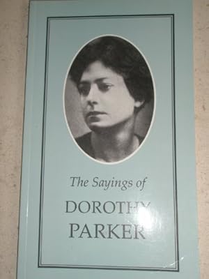 Immagine del venditore per The Sayings of Dorothy Parker (Duckworth Sayings Series) venduto da WeBuyBooks