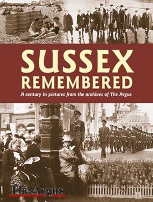 Bild des Verk�ufers f�r Sussex Remembered zum Verkauf von WeBuyBooks