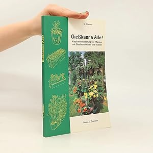 Immagine del venditore per Gie�kanne Ade!: Kapillarbew�sserung von Pflanzen mit Glasfaserdochten und -matten venduto da Bookbot