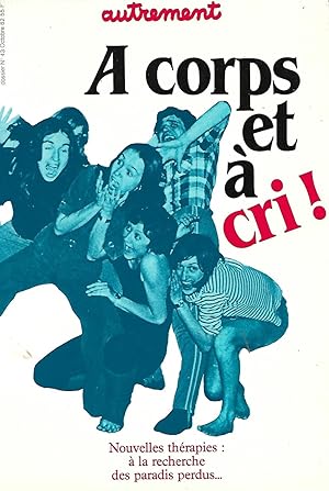 Image du vendeur pour Dossier de la revue Autrement Numro 43 d'Octobre 1982 : A corps et  cri mis en vente par LES TEMPS MODERNES