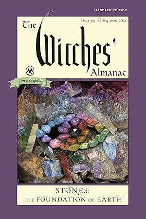 Seller image for The Witches' Almanac, Standard Edition: Issue 39, Spring 2020 to Spring 2021: Stones �" The Foundation of Earth for sale by Greenworld Books