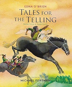 Imagen del vendedor de Tales for the Telling: Irish Folk and Fairy Tales: Irish Folk & Fairy Tales a la venta por WeBuyBooks