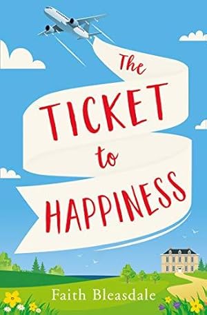 Seller image for THE TICKET TO HAPPINESS: A feel good escapist romance with a heart-warming happily ever after for sale by WeBuyBooks