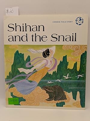 Seller image for Shihan and the Snail: A Chinese Folk Story for sale by Bay Used Books