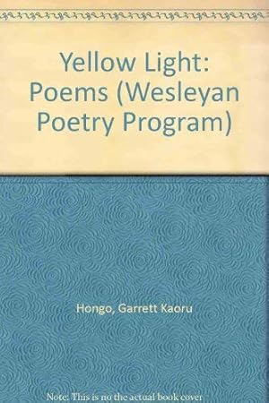 Immagine del venditore per Yellow Light: Poems (Wesleyan Poetry Program) venduto da Fables Books