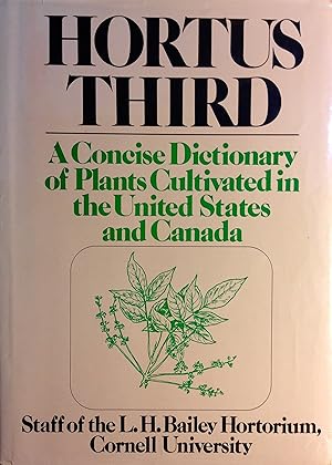 Seller image for Hortus Third: A Concise Dictionary of Plants Cultivated in the United States and Canada for sale by Blue Vase Books