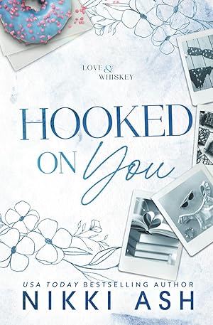 Imagen del vendedor de Hooked on You: a single dad meets a struggling single mom, age gap, nanny romance (Love & Whiskey) a la venta por Volunteers of America Ohio & Indiana