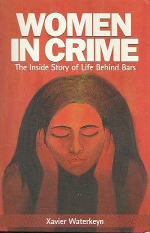 Women in Crime: The Inside Story of Life Behind Bars