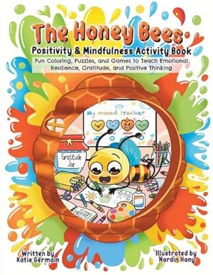 Seller image for Book in the honey bees The Honey Bees : Fun Coloring, Puzzles, and Games to Teach Emotional Resilience, Gratitude, and Positive Thinking for sale by AHA-BUCH GmbH