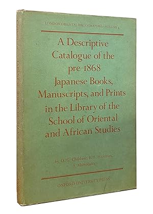 Immagine del venditore per A Descriptive Catalogue of the pre-1868 Japanese Books, Manuscripts and Prints in the Library of the School of Oriental and African Studies. venduto da The Isseido Booksellers, ABAJ, ILAB