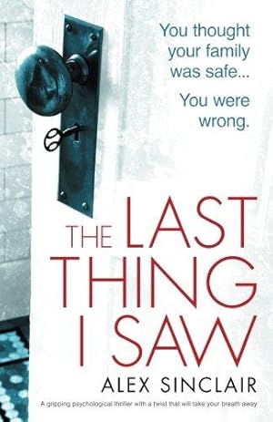 Immagine del venditore per The Last Thing I Saw: A gripping psychological thriller with a twist that will take your breath away venduto da WeBuyBooks