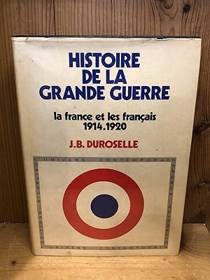Imagen del vendedor de Histoire de la Grande Guerre, la France et les Francais 1914-1920 a la venta por BEACON BOOKS