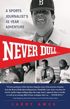 Immagine del venditore per Never Dull: A Sports Journalist's 41-Year Adventure venduto da Zoom Books Company