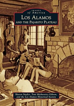 Seller image for Los Alamos and the Pajarito Plateau (Images of America) for sale by Goodwill Books