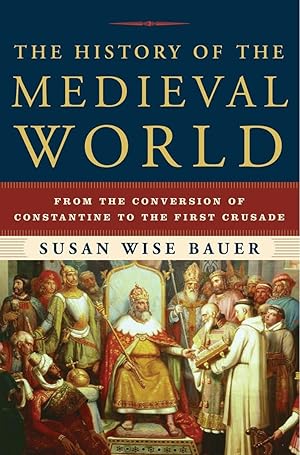 Seller image for The History of the Medieval World: From the Conversion of Constantine to the First Crusade for sale by clickgoodwillbooks