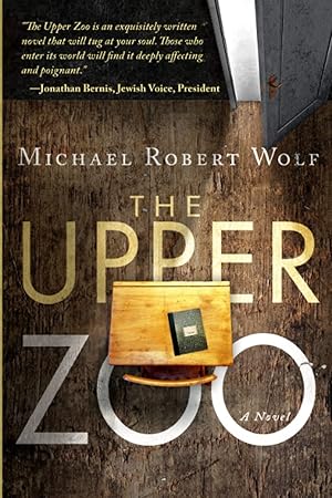 Immagine del venditore per The Upper Zoo: A Novel venduto da Bay State Book Company