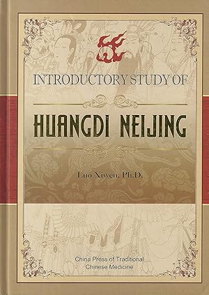 Imagen del vendedor de Introductory Study of Huangdi Neijing by Luo Xiwen,Ph.D(Hardcover),English,2009 que vende Bay State Book Company