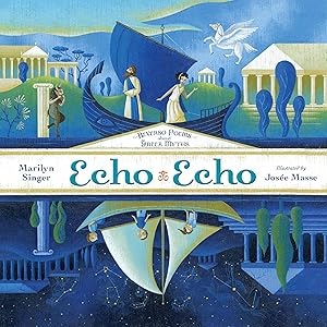 Bild des Verk�ufers f�r Echo Echo: Reverso Poems About Greek Myths zum Verkauf von Dream Books Co.
