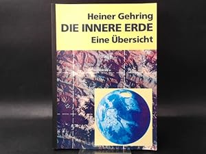 Immagine del venditore per Die Innere Erde. Eine �bersicht. venduto da Antiquariat Kelifer