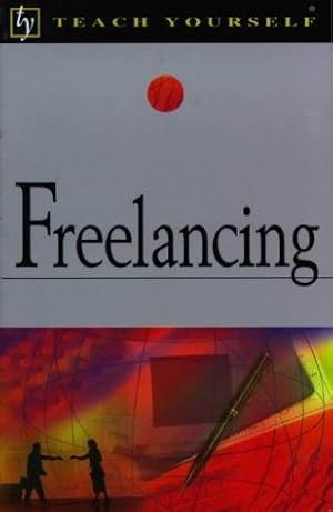 Seller image for Freelancing (Teach Yourself Business & Professional) for sale by WeBuyBooks