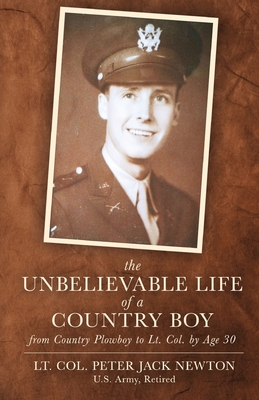 Imagen del vendedor de The Unbelievable Life of a Country Boy: from Country Plowboy to Lt. Colonel by Age 30 (Paperback or Softback) a la venta por BargainBookStores