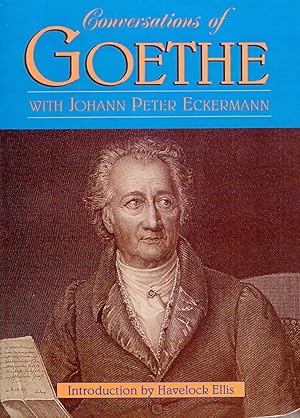 Immagine del venditore per Conversations of Goethe with Johann Peter Eckermann venduto da Austin Goodwill 1101