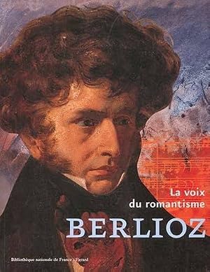 Imagen del vendedor de Berlioz: La Voix Du Romantisme. a la venta por Frans Melk Antiquariaat