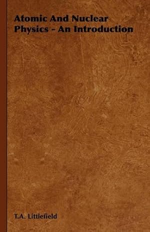 Seller image for Atomic And Nuclear Physics - An Introduction for sale by Rarewaves.com USA