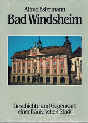Immagine del venditore per Bad Windsheim, Geschichte und Gegenwart einer fr�nkischen Stadt venduto da Elops e.V. Offene H�nde