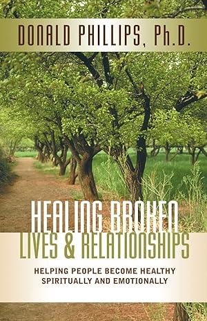 Imagen del vendedor de Healing Broken Lives & Relationships a la venta por -OnTimeBooks-