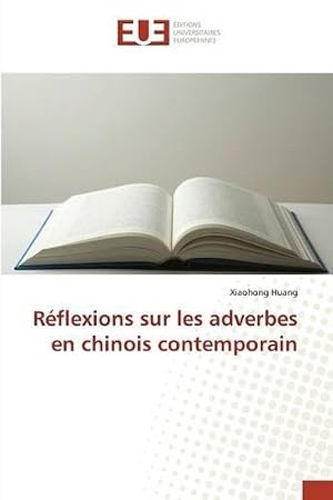Immagine del venditore per R�flexions sur les adverbes en chinois contemporain venduto da Rarewaves.com USA
