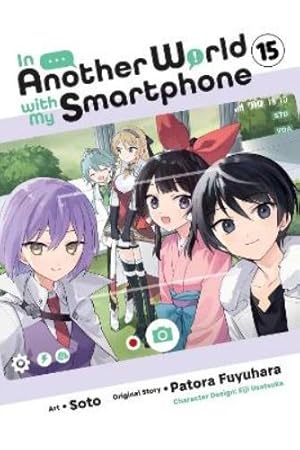 Bild des Verk�ufers f�r In Another World with My Smartphone, Vol. 15 (manga) zum Verkauf von Rarewaves.com USA