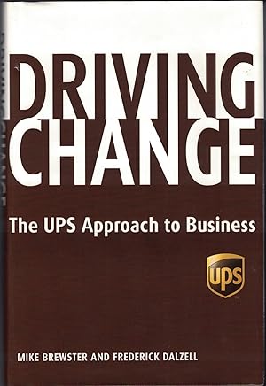 Immagine del venditore per Driving Change: The UPS Approach to Business venduto da The Happy Book Stack