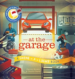 Bild des Verk�ufers f�r At the Garage (Shine-a-light) zum Verkauf von Greenworld Books