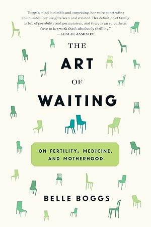 Immagine del venditore per The Art of Waiting: On Fertility, Medicine, and Motherhood venduto da Goodwill
