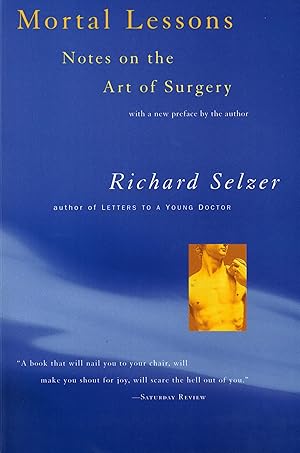 Imagen del vendedor de Mortal Lessons: Notes on the Art of Surgery a la venta por Goodwill Books