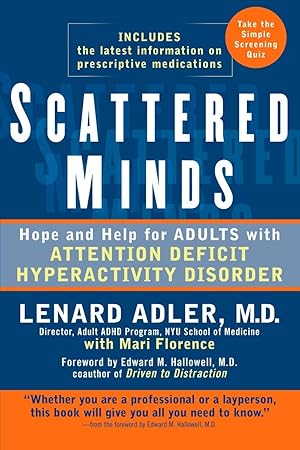 Imagen del vendedor de Scattered Minds: Hope and Help for Adults with Attention Deficit Hyperactivity Disorder a la venta por Bay State Book Company