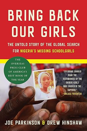 Immagine del venditore per Bring Back Our Girls: The Untold Story of the Global Search for Nigeria�s Missing Schoolgirls �" Award-Winning Investigative Journalism on Boko Haram and Twitter Activism venduto da Bay State Book Company