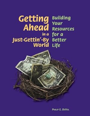 Seller image for Getting Ahead in a Just-Gettin'-By World: Building Your Resources for a Better Life for sale by Greenworld Books