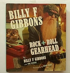 Immagine del venditore per Billy F. Gibbons: Rock + Roll Gearhead venduto da Bay State Book Company