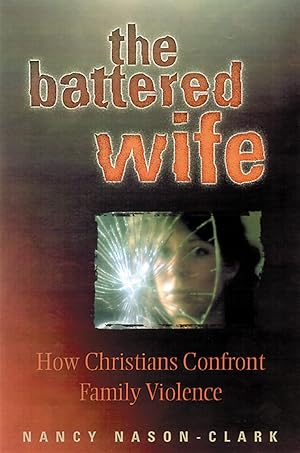 Seller image for The Battered Wife: How Christians Confront Family Violence for sale by Zoom Books Company