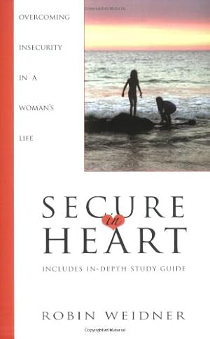 Seller image for Secure in Heart: Overcoming Insecurity in a Woman's Life for sale by Zoom Books Company