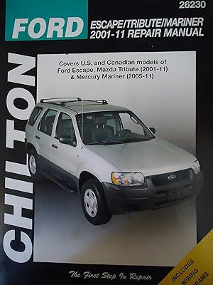 Seller image for Chilton's Ford Escape/ Tribute/ Mariner 2001-11 Repair Manual: Covers All U.s. and Canadian Models of Ford Escape, Mazda Tribute (2001-11) & Mercury Mariner (2005-11) for sale by Zoom Books Company