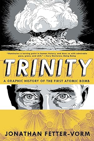 Seller image for Trinity: A Graphic History of the First Atomic Bomb for sale by Aspen Book Co.