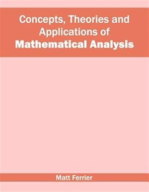 Bild des Verk�ufers f�r Concepts, Theories and Applications of Mathematical Analysis zum Verkauf von GreatBookPricesUK
