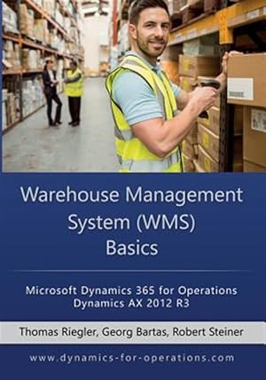 Seller image for Wms Warehouse Management System Basics : Microsoft Dynamics 365 for Operations / Microsoft Dynamics Ax 2012 R3 for sale by GreatBookPrices